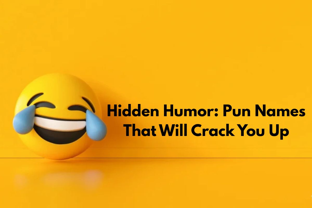 Hidden Humor: Pun Names That Will Crack You Up