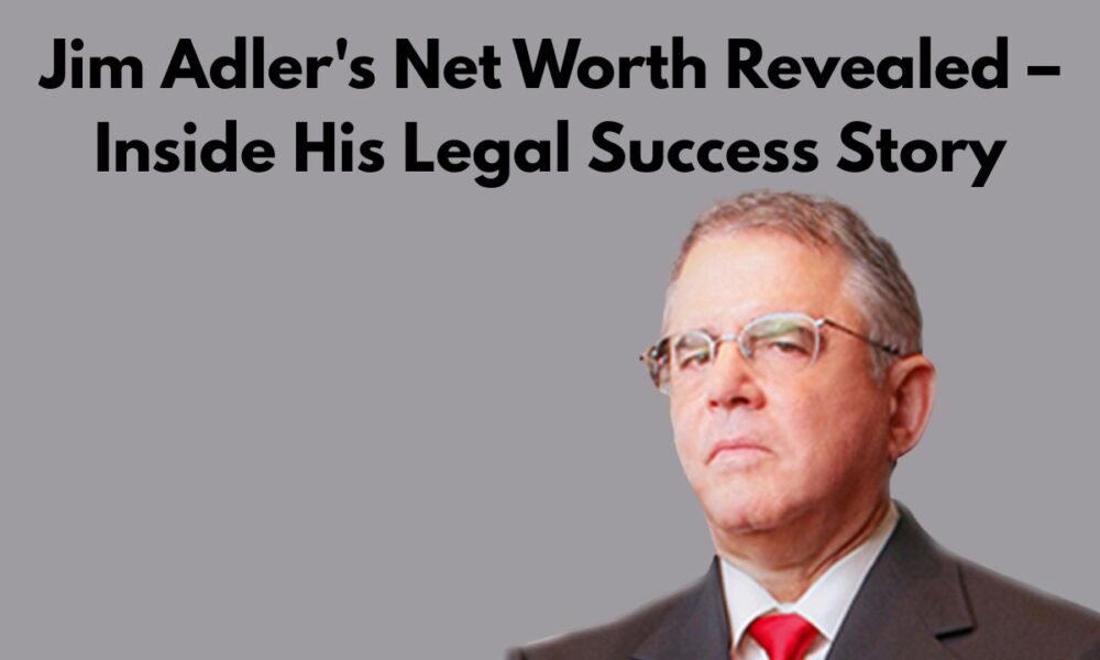 Jim Adler's Net Worth